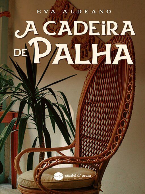Title details for A Cadeira de Palha by Eva Aldeano - Available